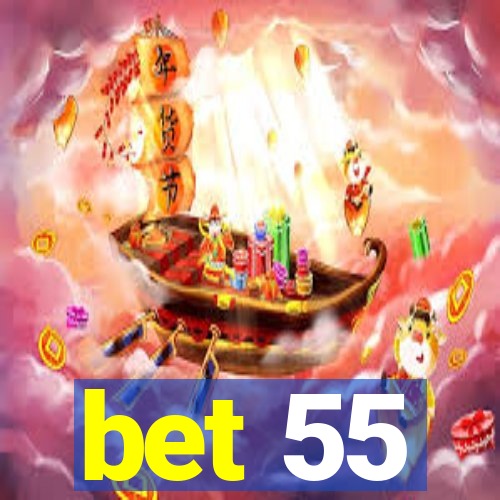 bet 55